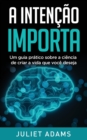 Image for A Intencao Importa