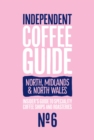 Image for North, Midlands &amp; North Wales Independent Coffee Guide: No 6