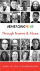 Image for #EMERGINGPROUD Through Trauma &amp; Abuse