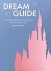 Image for Dream Guide: An Unofficial Guide to Walt Disney World for 2022 - 2024