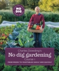 Image for Charles Dowding&#39;s No Dig Gardening, Course 1 : From Weeds to Vegetables Easily and Quickly