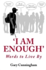 Image for &#39;I am enough!&#39;  : words to live by