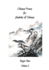 Image for Chinese Poems for Students of Chinese : Volume 1