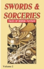 Image for Swords &amp; Sorceries: Tales of Heroic Fantasy Volume 2