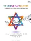 Image for We Sing We Stay Together: Shabbat Morning Service Prayers (LARGE PRINT)