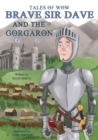 Image for Brave Sir Dave and the gorgaron