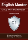 Image for English Master C1 Key Word Transformation: 20 practice tests for the Cambridge C1 Advanced