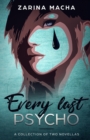 Image for Every last psycho  : a collection of two novellas
