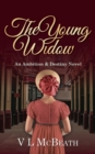 Image for The Young Widow : An Ambition &amp; Destiny Novel