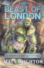 Image for The Beast Of London : A Pick Your Path Adventure