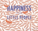 Image for Happiness for Little People