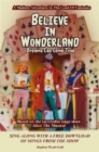 Image for Believe In Wonderland : Dreams Can Come True