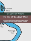 Image for The Tail of &#39;Too Bad&#39; Mike