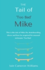 Image for THE Tail of &#39;Too Bad&#39; Mike