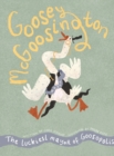 Image for Goosey McGoostington : The Luckiest Mayor of Goosopolis