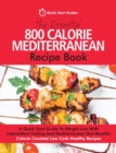 Image for The Essential 800 Calorie Mediterranean Recipe Book