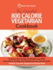 Image for The Essential 800 Calorie Vegetarian Cookbook