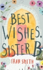 Image for Best Wishes, Sister B : a gentle feel good comedy