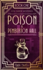 Image for Poison at Pemberton Hall : The first Vita Carew Mystery