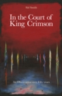 Image for In The Court of King Crimson : An Observation over 50 Years