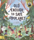 Image for Old Enough to Save the Planet