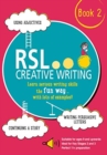 Image for RSL Creative Writing: Book 2 : KS2, KS3, 11 Plus &amp; 13 Plus - Workbook For Ages 9 Upwards