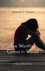 Image for The Wanting Comes in Waves