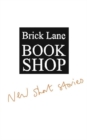 Image for Brick Lane Bookshop New Short Stories 2023