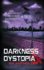 Image for Darkness and Dystopia : An Anthology