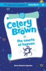 Image for Celery Brown and the courts of heaven