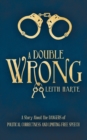 Image for A Double Wrong : A Story About the Dangers of Political Correctness and Limiting Free Speech