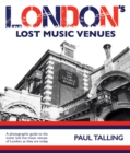 Image for LONDON&#39;S LOST MUSIC VENUES