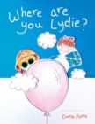 Image for Where are you Lydie?