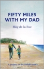 Image for Fifty Miles with my Dad : A journey on the Suffolk coast