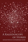 Image for A kaleidoscope of stories  : Muslim voices in contemporary poetry