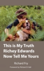 Image for This is My Truth Richey Edwards Now Tell Me Yours