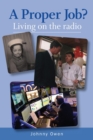 Image for A Proper Job? Living On The Radio