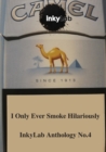 Image for I Only Ever Smoke Hilariously