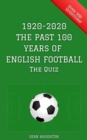 Image for 1920-2020: The Past 100 Years of English Football: The Quiz