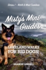 Image for Misty&#39;s Mini Guides : Lakeland Walks for Big Dogs