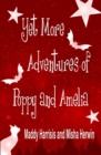 Image for Yet More Adventures of Poppy and Amelia