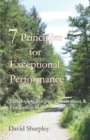 Image for 7 Principles for Exceptional Performance : Developing Purpose, Motivation &amp; Leadership Skills