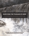 Image for Surviving the tsunami of grief  : for the bereaved and those wanting to support them