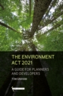 Image for The Environment Act 2021  : a guide for planners and developers
