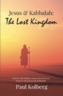 Image for Jesus &amp; Kabbalah - The Lost Kingdom