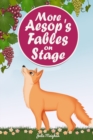 Image for More Aesop&#39;s Fables on Stage