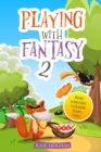 Image for Playing with Fantasy 2