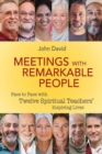 Image for Meetings with Remarkable People : Face to Face with Twelve Spiritual Teachers&#39; Inspiring Lives