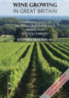 Image for Wine Growing In Great Britain - 2nd Edition : A complete guide to growing grapes for wine production in cool climates