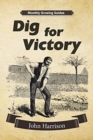 Image for Dig for Victory : Monthly Growing Guides